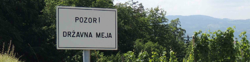 "Attention! State border" at the South Styrian Wine Road, Austria